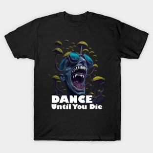 Techno T-Shirt - Dance Until You Die - Catsondrugs.com - Techno, rave, edm, festival, techno, trippy, music, 90s rave, psychedelic, party, trance, rave music, rave krispies, rave flyer T-Shirt T-Shirt T-Shirt T-Shirt